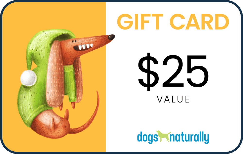 DNMStore Gift Card $25.00 The Natural Dog Store Gift Card